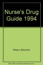 Nurses' Drug Guide, 1994