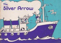 Silver Arrow: A Voyage of Discovery