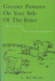 Greener Pastures on Your Side of the Fence: Better Farming with Voisin Grazing Management
