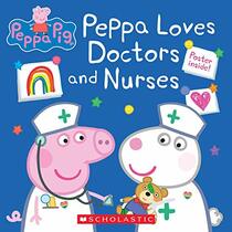 Peppa Loves Doctors and Nurses (Peppa Pig) (Media tie-in)