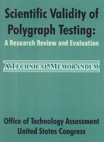 Scientific Validity of Polygraph Testing: A Research Review and Evaluation