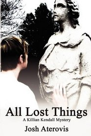 All Lost Things (Killian Kendall,Bk 3)