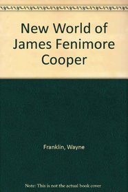 The New World of James Fenimore Cooper