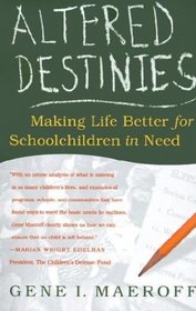 Altered Destinies : Making Life Better for Schoolchildren in Need