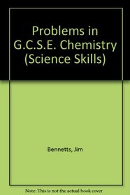 Problems in G.C.S.E. Chemistry (Science Skills)