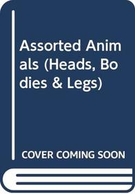 Assorted Animals (Heads, Bodies & Legs)