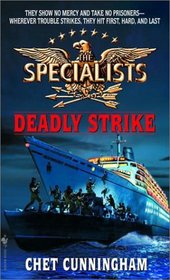 The Specialists: Deadly Strike (Cunningham, Chet. Specialists.)