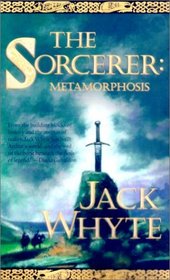 The Sorcerer: Metamorphosis (Camulod Chronicles, Bk 6)