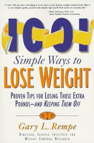 1001 Simple Ways to Lose Weight: Proven Tips for Losing Those Extra Pounds-- And Keeping Them of