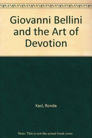 Giovanni Bellini and the Art of Devotion