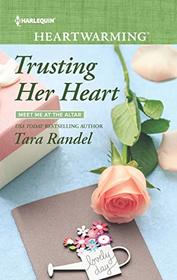 Trusting Her Heart (Meet Me at the Altar, Bk 3) (Harlequin Heartwarming, No 294) (Larger Print)