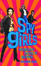 Nobody Does It Better (Spy Girls)