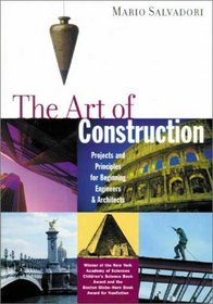 The Art of Construction: Projects and Principles for Beginning Engineers and Architects