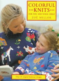 Colorful Knits for You and Your Child: Over 25 Original Knitwear Designs