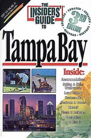 The Insiders' Guide to Tampa Bay--3rd Edition