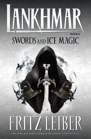 Lankhmar Book 6: Swords and Ice Magic (Bk. 6)