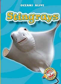 Stingrays (Blastoff! Readers: Oceans Alive)