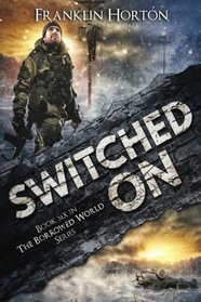 Switched On (Borrowed World, Bk 6)