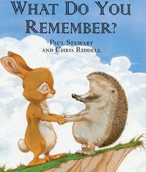 What Do You Remember? (A Rabbit & Hedgehog story)