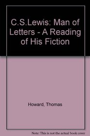 C.S. Lewis Man of Letters: A Reading of His Fiction