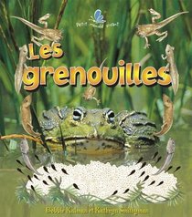 Les Grenouilles / The Life Cycle of a Frog (Le Petit Monde Vivant / Small Living World) (French Edition)
