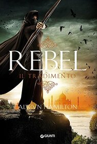 Il tradimento (Traitor to the Throne) (Rebel of the Sands, Bk 2) (Italian Edition)