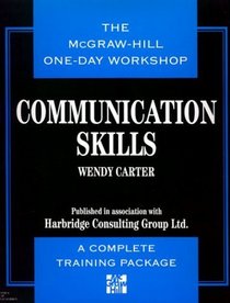 The McGraw-Hill One-Day Workshop: Communication Skills