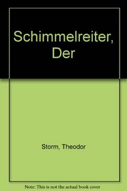 Schimmelreiter, Der (German Edition)