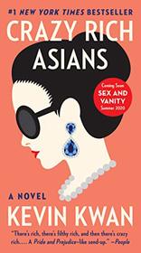 Crazy Rich Asians (Crazy Rich Asians, Bk 1)