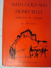 With Gold and Honey Blest : Edinburgh in Autumn