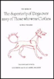 Book of the Superiority of Dogs over Many of Those Who Wear Clothes (Various Pagings)