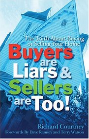 Buyers are Liars & Sellers are Too!