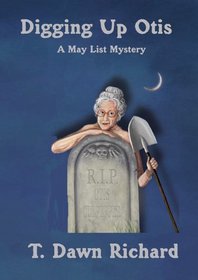 Digging Up Otis (May List Mysteries)