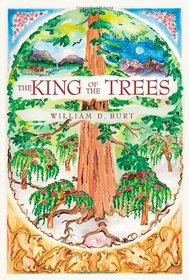 The King Of The Trees (Burt, William D., King of the Trees, Bk. 1.)