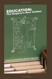 Education: The Emperors New Clothes