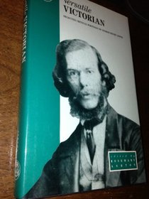 Versatile Victorian: Selected Writings of George Henry Lewes