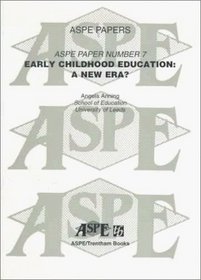 Early Childhood Education: A New Era? (Association for the Study of Primary Education Paper , No 7) (No. 7)