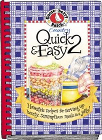 Country Quick & Easy 2: Homestyle Recipes for Serving Up Hearty, Scrumptious Meals in a Jiffy!
