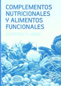 Complementos Nutricionales Y Alimentos Funcionales/ Nutritional Complements and Functional Food (Spanish Edition)