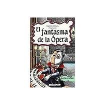 El fantasma de la opera/ The Phantom of the Opera (Clasicos Para Ninos/ Classics for Children) (Spanish Edition)