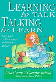 Learning to Talk, Talking to Learn (Parenting Series)