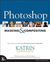 Adobe Photoshop Masking & Compositing, Second Edition