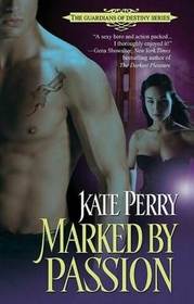Marked by Passion (Guardians of Destiny, Bk 1)