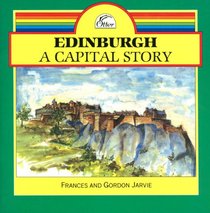 Edinburgh: A Capital Story