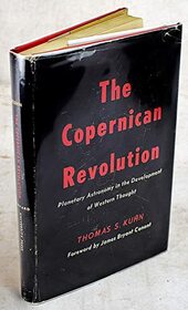 The Copernican Revolution; Planetary Astronomy in the Development of Western Thought.