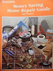 Money saving home repair guide (Successful home improvement series)