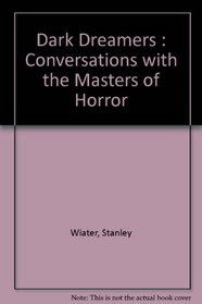 Dark Dreamers : Conversations with the Masters of Horror