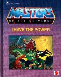 I have the power (Masters of the universe)