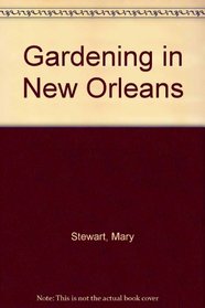 Gardening in New Orleans