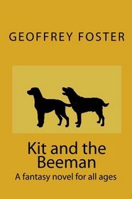 Kit and the Beeman: A fantasy novel for all ages